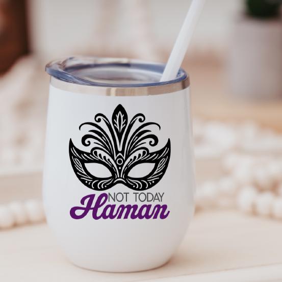Not Today Haman Funny Purim Wine Tumbler for Mishloach Manot